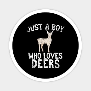 Just A Boy Who Loves Deers Magnet